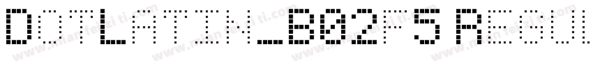 DotLatin_B02f5 Regular字体转换
